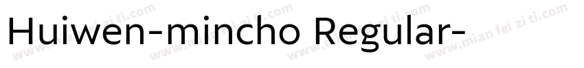 Huiwen-mincho Regular字体转换